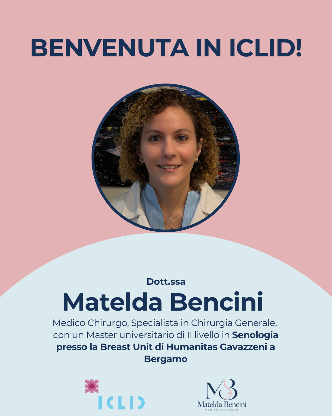 ICLID amplia la propria offerta di cura con la senologia con la dottoressa Matelda Bencini